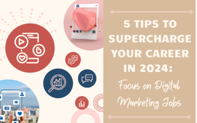 5 Tips to Supercharge Your Career in 2024: Focus on Digital Marketing Jobs