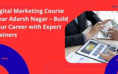 Digital Marketing Course Near Adarsh Nagar – Build Your Career with Expert Trainers