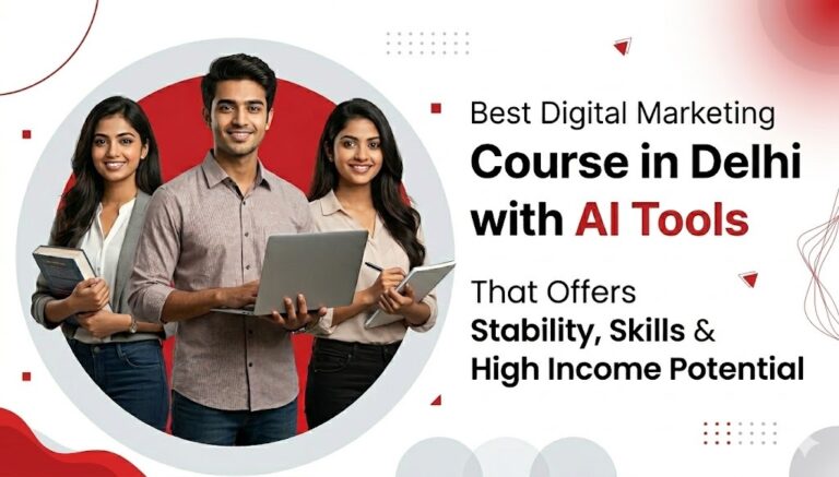 Best Digital Marketing Course in Delhi with AI Tools