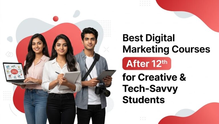 Best Digital Marketing Courses After 12th for Creative & Tech-Savvy Students