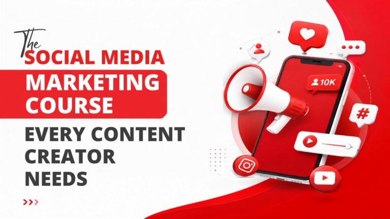 The Social Media Marketing Course Every Content Creator Needs